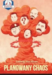 Okładka książki Planowany chaos Ludwig von Mises
