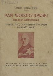 Okładka książki Pan Wołodyjowski Henryka Sienkiewicza: Geneza, tło, charakterystyka osób, wartość, treść Józef Maciejowski