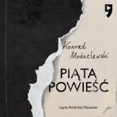Okładka książki Piąta powieść Konrad Modzelewski