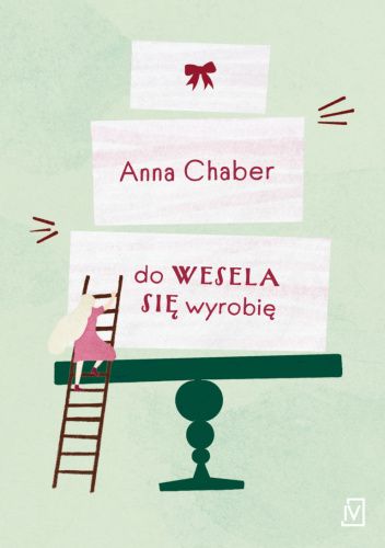 Okładka książki Do wesela się wyrobię Anna Chaber