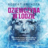 Okładka książki Dziewczyna w lodzie Robert Bryndza
