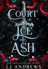 Okładka książki A Court of Ice and Ash L.J Andrews