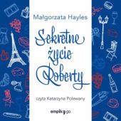 Okładka książki Sekretne życie Roberty Małgorzata Hayles