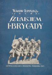 Okładka książki Szlakiem I Brygady Wacław Lipiński