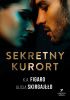 Okładka książki Sekretny kurort K.A. Figaro,&nbsp;Alicja Skirgajłło