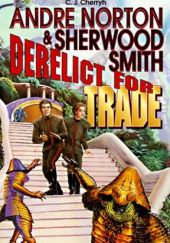 Okładka książki Derelict for Trade Andre Norton, Sherwood Smith
