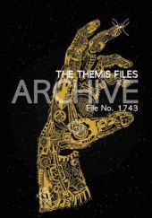 Okładka książki Themis Files. File N°1743 Sylvain Neuvel