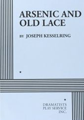 Okładka książki Arsenic and Old Lace Joseph Kesselring