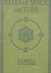 Okładka książki Tales of Space and Time Herbert George Wells