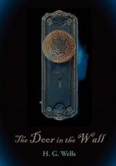 Okładka książki The Door in the Wall Herbert George Wells