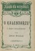 Okładka książki O kalendarzu, jego znaczeniu oraz reformach, dokonywanych różnemi czasy Gabriel Tołwiński
