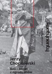 Okładka książki Bali - kwiat z ogrodu snów Jerzy Chociłowski