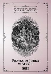 Okładka książki Przygody Jurka w Afryce Antoni Ferdynand Ossendowski