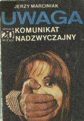 Okładka książki Uwaga, komunikat nadzwyczajny Jerzy Marciniak