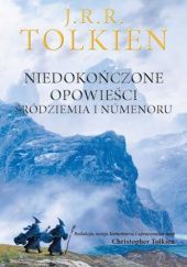 Okładka książki Niedokończone opowieści Śródziemia i Numenoru J.R.R. Tolkien