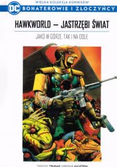 Okładka książki Hawkworld - Jastrzębi Świat: Jako w górze, tak i na dole Enrique Alcatena, Sam Parsons, Timothy Truman