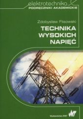 Okładka książki Technika wysokich napięć Zdobysław Flisowski
