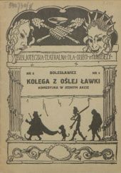 Okładka książki Kolega z oślej ławki. Komedyjka w jednym akcie Bolesław Eulenfeld