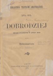 Okładka książki Dobrodziej. Obrazek dramatyczny w jednym akcie Bolesław Eulenfeld