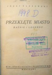Okładka książki Przeklęte miasto: Baśnie i legendy Józef Nikodem Kłosowski