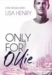 Okładka książki Only for Ollie Lisa Henry