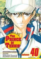 Okładka książki The Prince of Tennis, Vol. 40: The Prince Who Forgot Tennis Takeshi Konomi