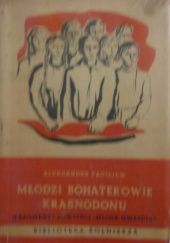 Okładka książki Młodzi bohaterowie Krasnodonu Aleksander Fadiejew