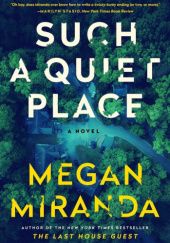 Okładka książki Such a Quiet Place Megan Miranda