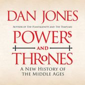 Okładka książki Powers and Thrones: A New History of the Middle Ages Dan Jones