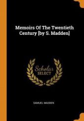 Okładka książki Memoirs of the Twentieth Century Samuel Madden