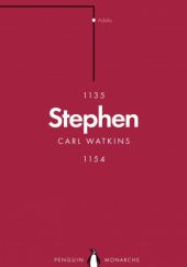 Okładka książki Stephen. The Reign of Anarchy Carl Watkins