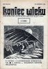 Okładka książki Koniec Wieku, nr 1 (I/1990) Miriam Akavia,&nbsp;Adam Augustyn,&nbsp;Samuel Beckett,&nbsp;Izabella Bodnar,&nbsp;Edward Bond,&nbsp;Andrzej Kozioł,&nbsp;Jan Paweł Krasnodębski,&nbsp;Jacek Kryg,&nbsp;Dariusz Tomasz Lebioda,&nbsp;Waldemar Mikulec,&nbsp;Vesna Parun,&nbsp;Karl Popper,&nbsp;Redakcja pisma Koniec Wieku,&nbsp;Susan Sontag,&nbsp;Henry S. Taylor,&nbsp;Roman Wysogląd