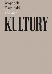 Okładka książki 120 dni kultury Wojciech Karpiński
