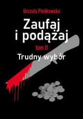 Okładka książki Trudny wybór Urszula Pieńkowska