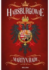 Okładka książki Habsburgowie Martyn Rady