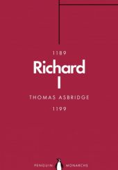 Okładka książki Richard I. The Crusader King Thomas Asbridge