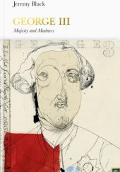 Okładka książki George III. Madness and Majesty Jeremy Black