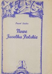 Okładka książki Nowe jasełka polskie Paweł Staśko