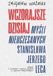 Okładka książki Wczorajsze dzisiaj „Myśli nieuczesanych" St. J. Leca Zbigniew Woźniak