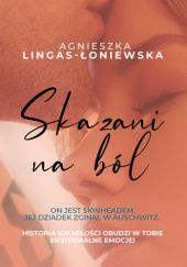 Okładka książki Skazani na ból Agnieszka Lingas-Łoniewska