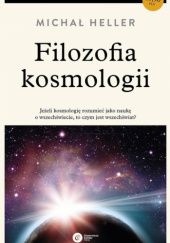 Okładka książki Filozofia kosmologii Michał Heller