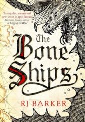 Okładka książki The Bone Ships R.J. Barker