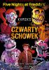 Okładka książki Czwarty schowek. Five Nights At Freddy's. Tom 3 Scott Cawthon