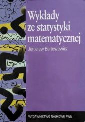 Okładka książki Wykłady ze statystyki matematycznej Jarosław Bartoszewicz