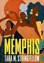 Okładka książki Memphis Tara M. Stringfellow