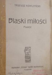 Okładka książki Blaski miłości. Powieść Tadeusz Konczyński
