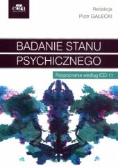 Okładka książki Badanie stanu psychicznego. Rozpoznania według ICD-11 Piotr Gałecki