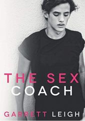 Okładka książki The sex coach Garrett Leigh