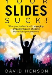 Okładka książki Your slides suck! David Henson