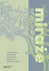 Okładka książki Miraże natury i architektury. Prace naukowe dedykowane Profesorowi Tadeuszowi Bernatowiczowi praca zbiorowa
